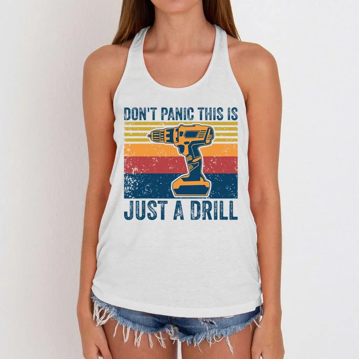 Dont Panic This Is Just A Drill Vintage Funny Tool DIY Women's Knotted Racerback Tank