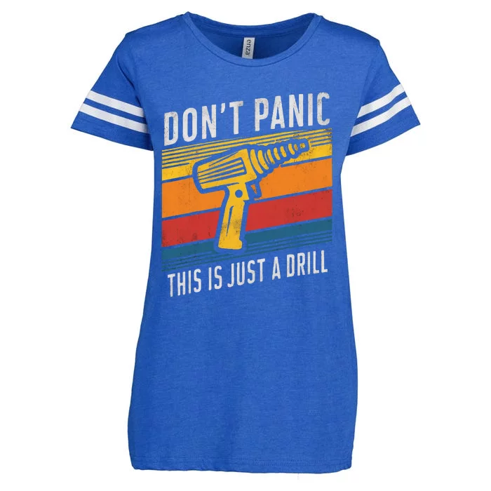 DonT Panic This Is Just A Drill Handyman Humorous Sarcasm Enza Ladies Jersey Football T-Shirt