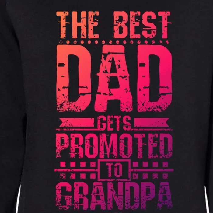 Dad Promoted To Grandpa With Dad Grandpa Funny Gift Womens California Wash Sweatshirt