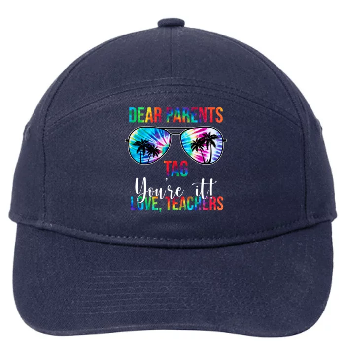 Dear Parents Tag Youre It Love Teachers Funny Summer 7-Panel Snapback Hat