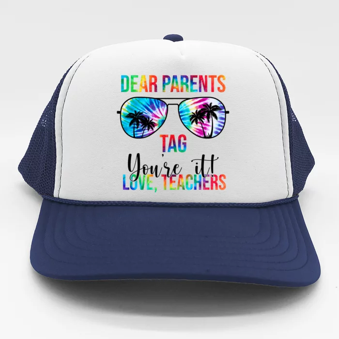 Dear Parents Tag Youre It Love Teachers Funny Summer Trucker Hat