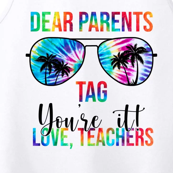 Dear Parents Tag Youre It Love Teachers Funny Summer Performance Tank