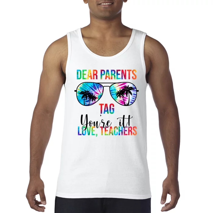 Dear Parents Tag Youre It Love Teachers Funny Summer Tank Top