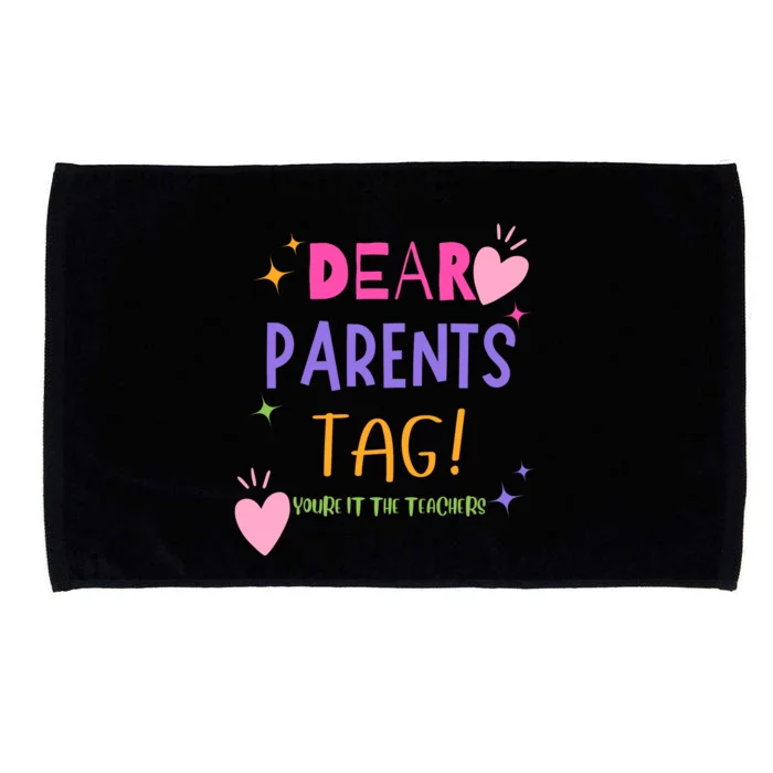 Dear Parents Tag YouRe It Love Teachers Microfiber Hand Towel