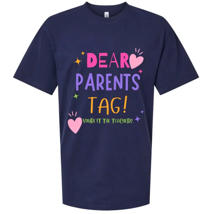 Dear Parents Tag YouRe It Love Teachers Sueded Cloud Jersey T-Shirt