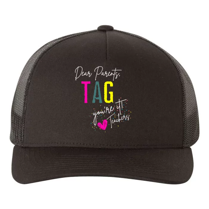 Dear Parents Tag YouRe It! Yupoong Adult 5-Panel Trucker Hat