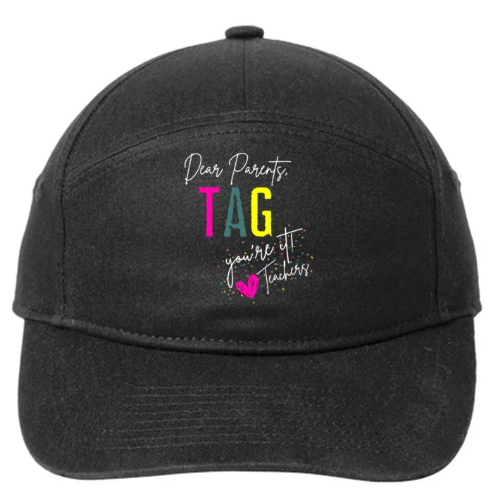 Dear Parents Tag YouRe It! 7-Panel Snapback Hat