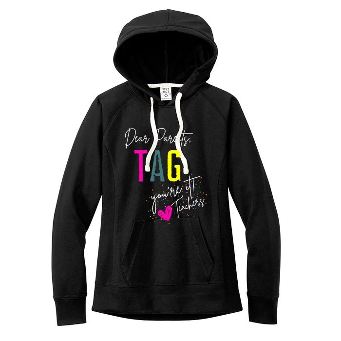 Dear Parents Tag YouRe It! Women's Fleece Hoodie