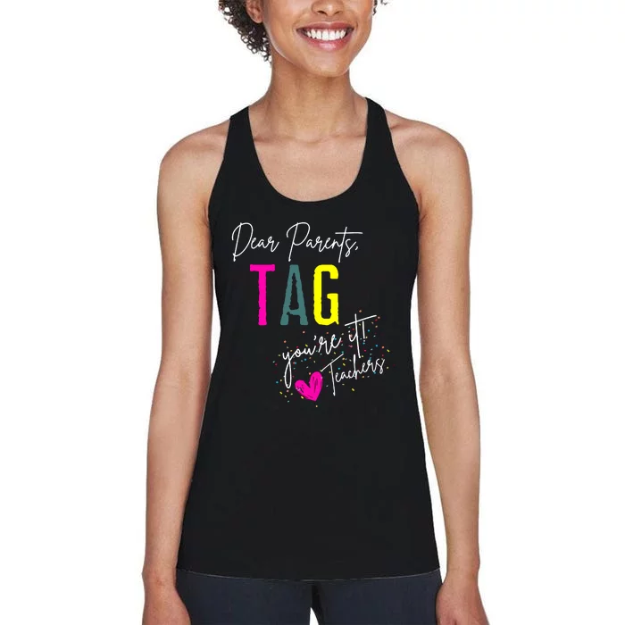 Dear Parents Tag YouRe It! Women's Racerback Tank