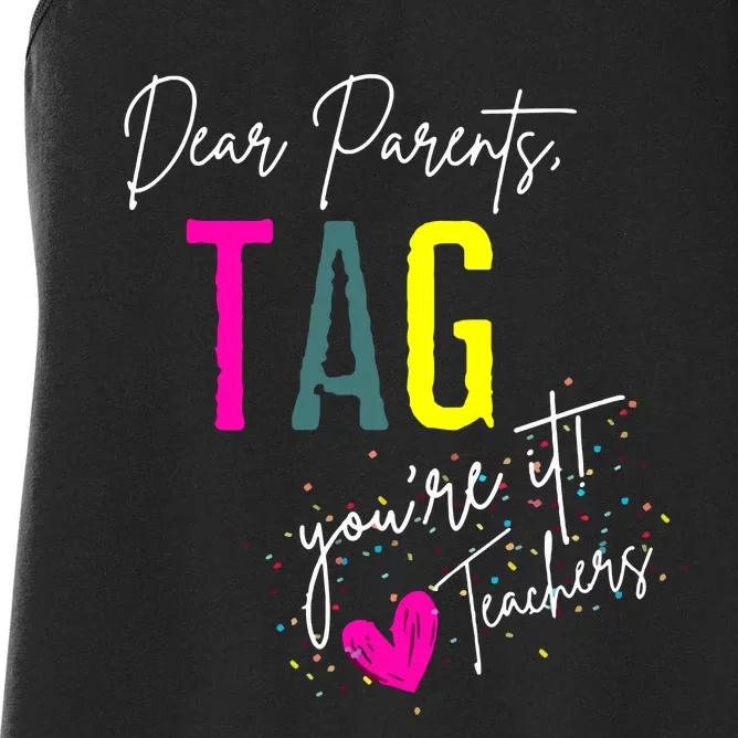 Dear Parents Tag YouRe It! Women's Racerback Tank