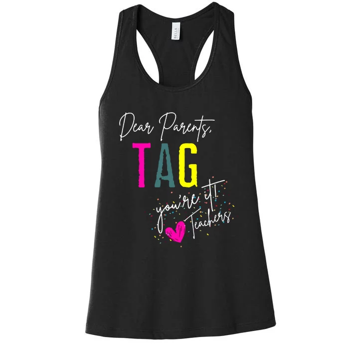 Dear Parents Tag YouRe It! Women's Racerback Tank