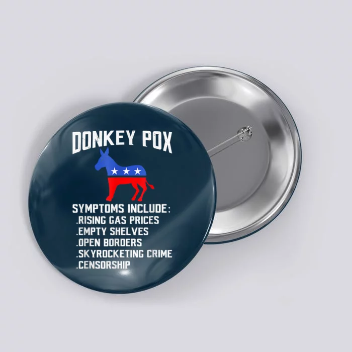 Donkey Pox The Disease Destroying America Funny Anti Biden Button