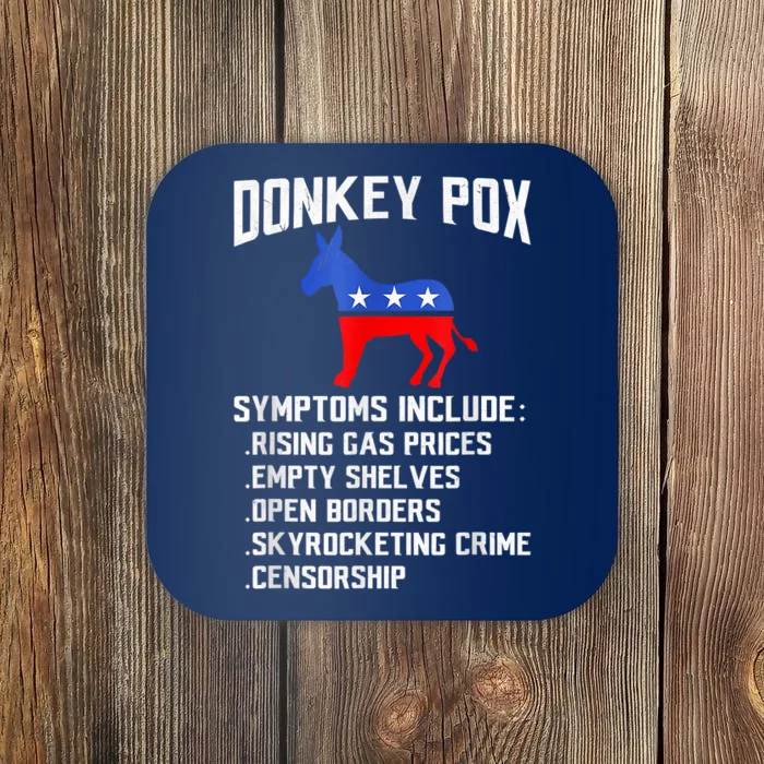 Donkey Pox The Disease Destroying America Funny Anti Biden Coaster