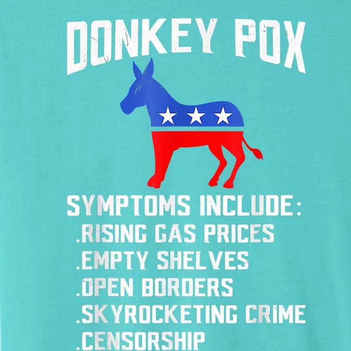 Donkey Pox The Disease Destroying America Funny Anti Biden ChromaSoft Performance T-Shirt