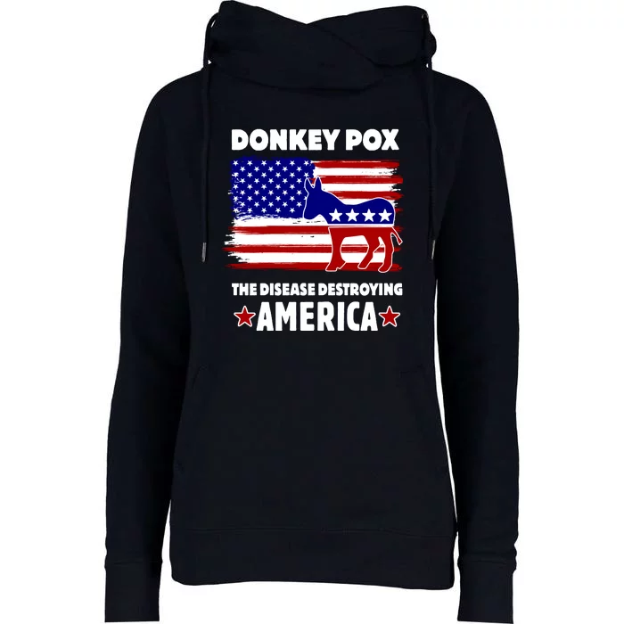 Donkey Pox The Real Problem Destroying America USA Funny Womens Funnel Neck Pullover Hood