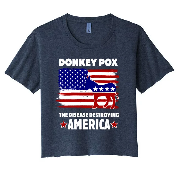 Donkey Pox The Real Problem Destroying America USA Funny Women's Crop Top Tee