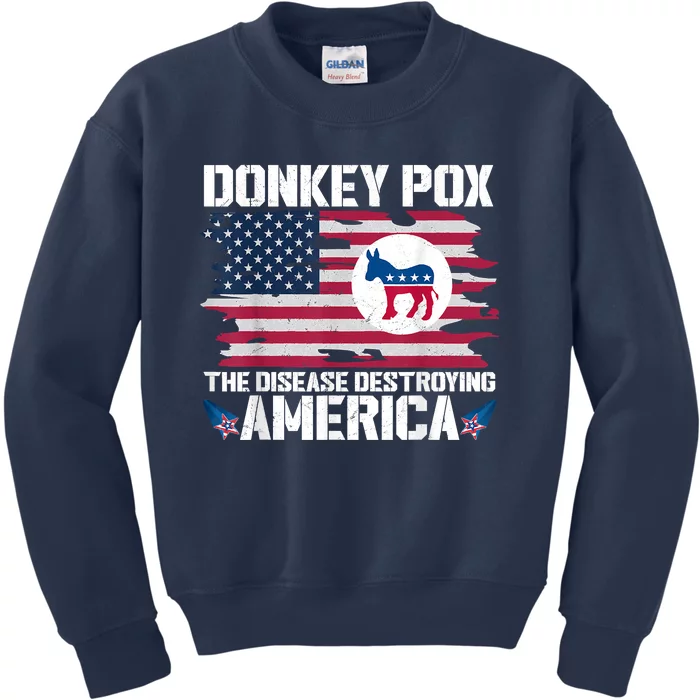 Donkey Pox The Disease Destroying America Funny Anti Biden Kids Sweatshirt