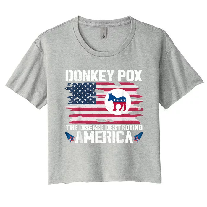 Donkey Pox The Disease Destroying America Funny Anti Biden Women's Crop Top Tee