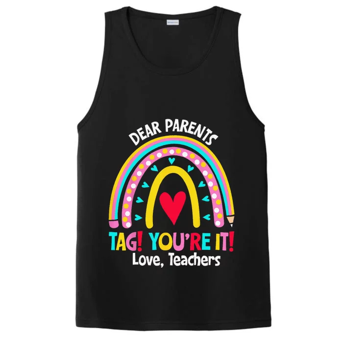 Dear Parents Tag Youre It Love Teachers Last Day Of School Performance Tank