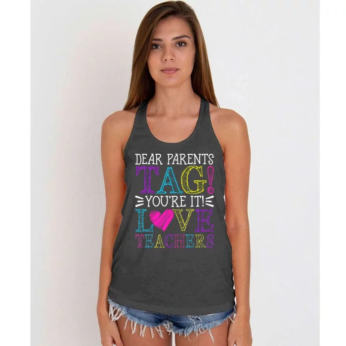 Dear Parents Tag You're It Love Teachers Last Day of School Women's Knotted Racerback Tank