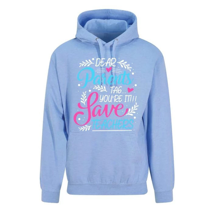 Dear Parents Tag You're It !!! Love Teachers Meaningful Gift Unisex Surf Hoodie