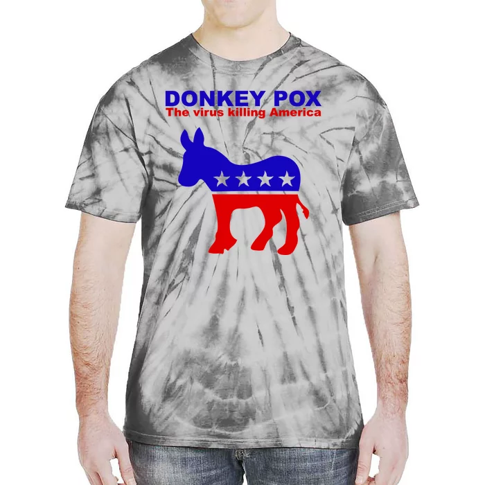 Donkey Pox The Virus Killing America Funny Tie-Dye T-Shirt