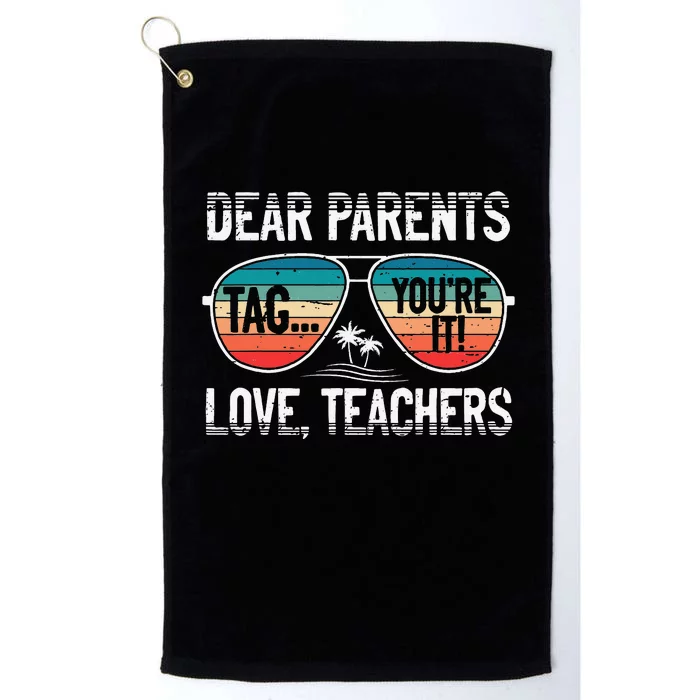 Dear Parents Tag You're It Love Teachers Summer School Platinum Collection Golf Towel