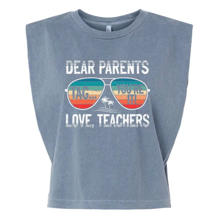 Dear Parents Tag You're It Love Teachers Summer School Garment-Dyed Women's Muscle Tee