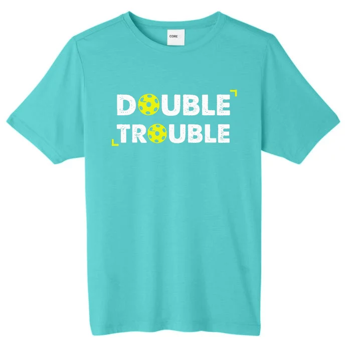 Double Pickleball Trouble ChromaSoft Performance T-Shirt