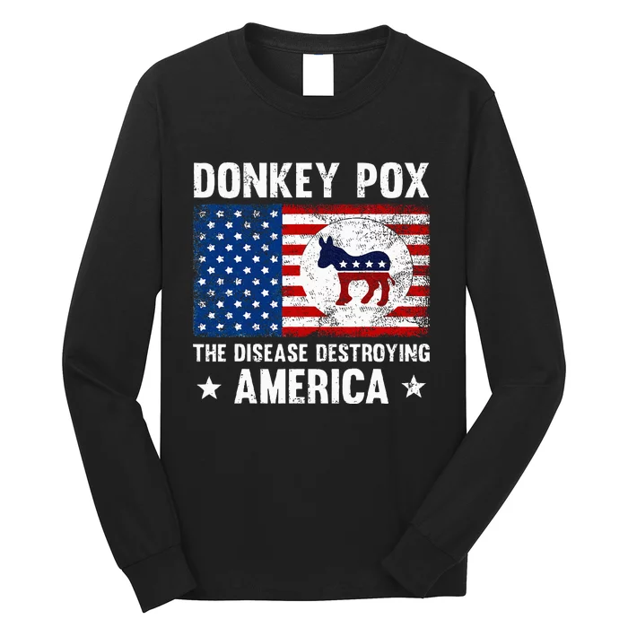 Donkey Pox The Disease Destroying America Funny Anti Biden Long Sleeve Shirt