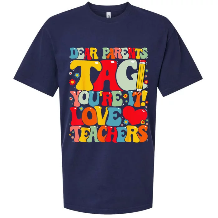 Dear Parents Tag You're It Love Teachers Last Day of School Sueded Cloud Jersey T-Shirt