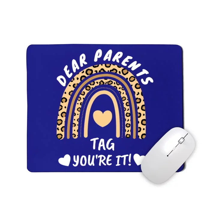 Dear Parents Tag Your It School Rainbow Hearts Gift Mousepad