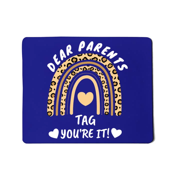 Dear Parents Tag Your It School Rainbow Hearts Gift Mousepad