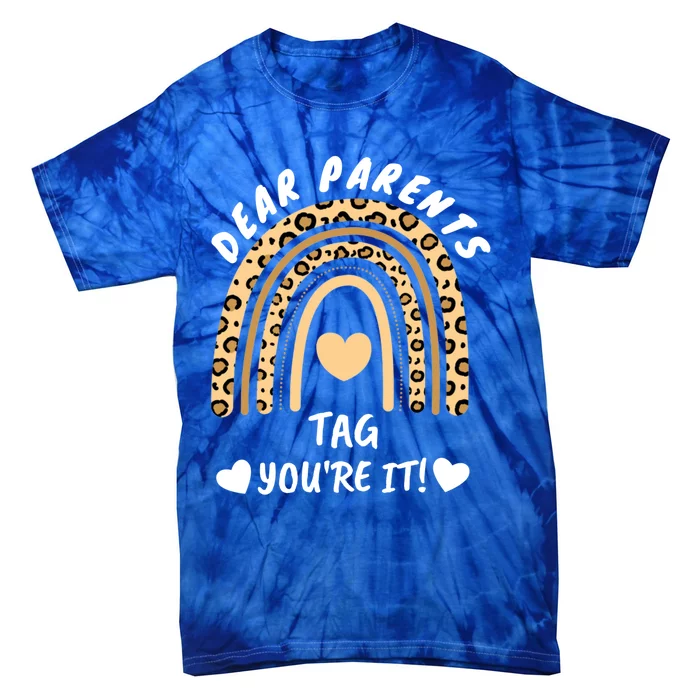 Dear Parents Tag Your It School Rainbow Hearts Gift Tie-Dye T-Shirt