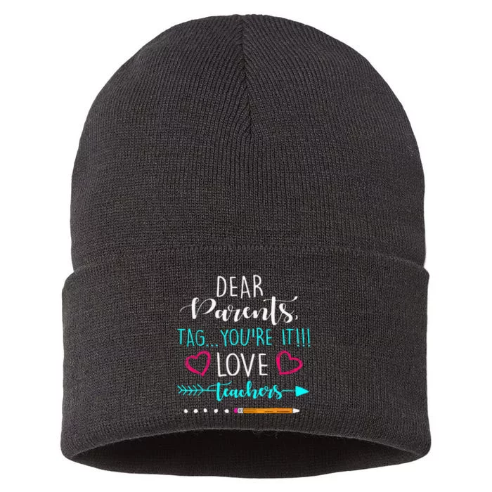 Dear Parents Tag Youre It Love Teacher Funny Sustainable Knit Beanie