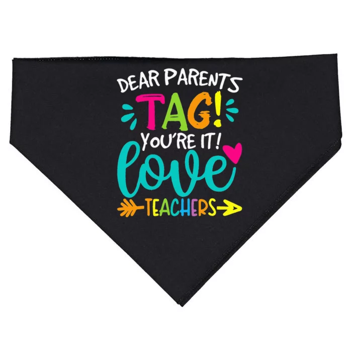 Dear Parents Tag You're It Love Teachers Tie Dye Funny Gifts USA-Made Doggie Bandana