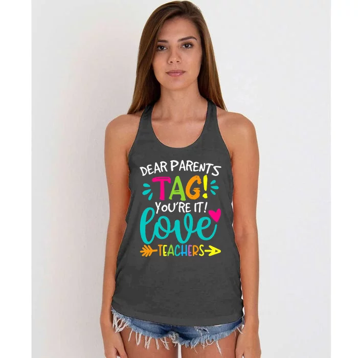 Dear Parents Tag You're It Love Teachers Tie Dye Funny Gifts Women's Knotted Racerback Tank