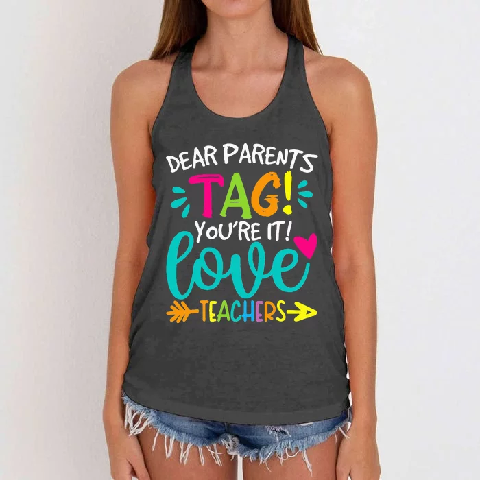 Dear Parents Tag You're It Love Teachers Tie Dye Funny Gifts Women's Knotted Racerback Tank