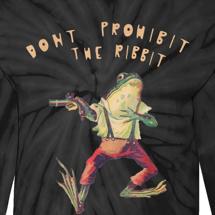 Don't Prohibit The Ribbit Frog Tie-Dye Long Sleeve Shirt