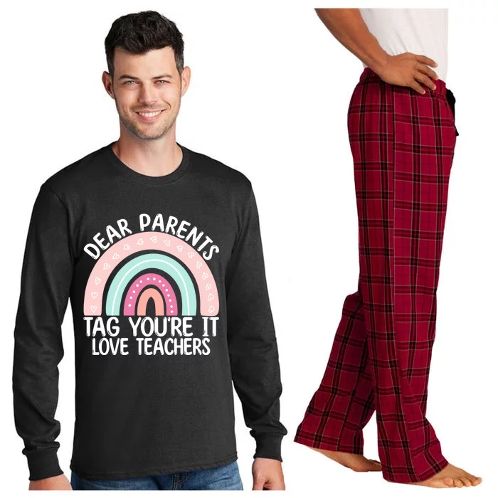 Dear Parents Tag Youre It Rainbow Happy Last Day Of School Gift Long Sleeve Pajama Set