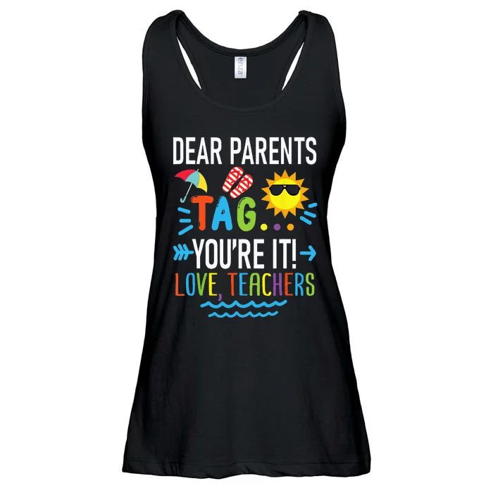 Dear Parents Tag Youre It Love Teachers Last Day Of School Ladies Essential Flowy Tank