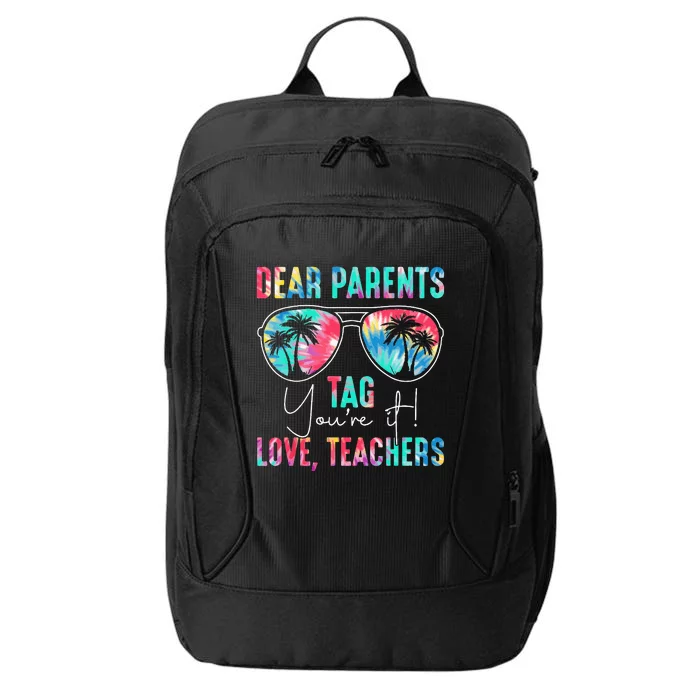 Dear Parents Tag You're It Love Teachers Tie Dye Summer City Backpack