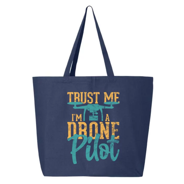 Drone Pilot Trust Me Im A Drone Pilot Quadrocopter Gift 25L Jumbo Tote