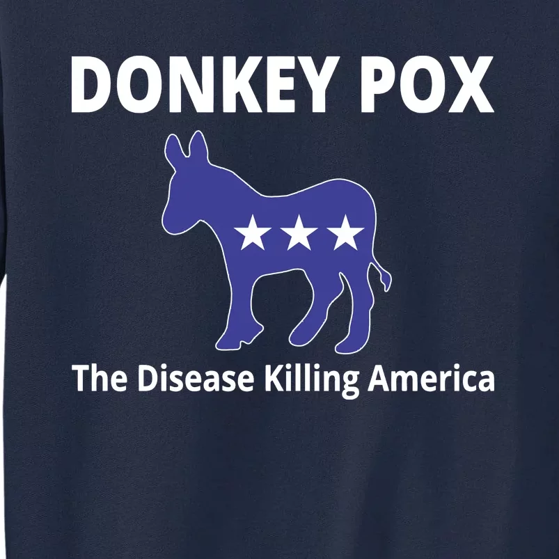 Donkey Pox The Disease Killing America Tall Sweatshirt