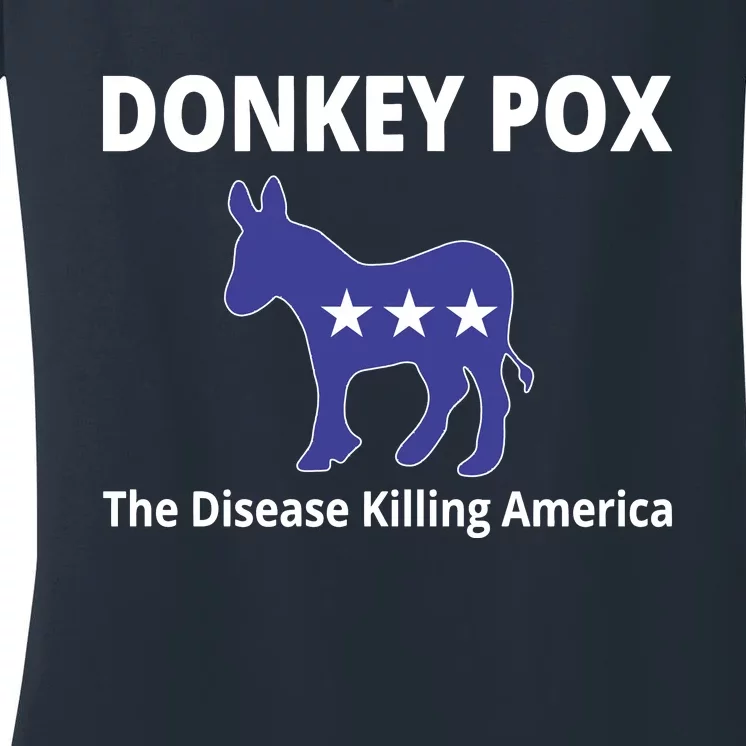 Donkey Pox The Disease Killing America Women's V-Neck T-Shirt