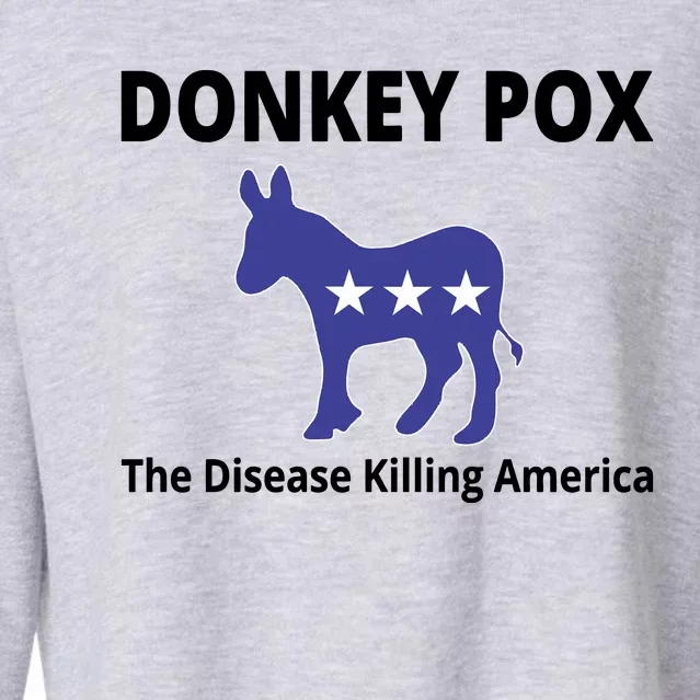 Donkey Pox The Disease Killing America Cropped Pullover Crew