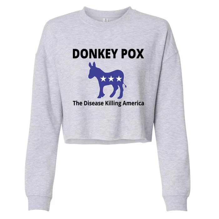 Donkey Pox The Disease Killing America Cropped Pullover Crew