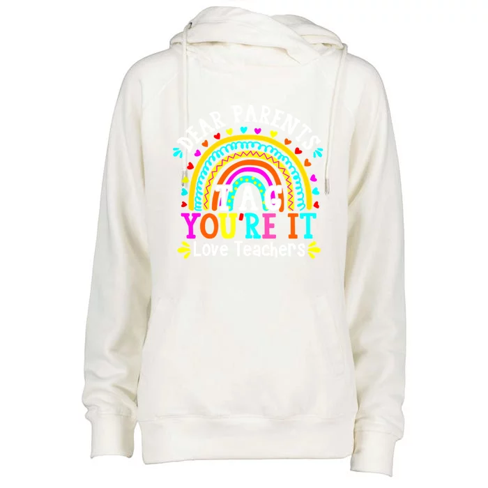 Dear Parents Tag You're It Love Teacher Last Day Of School Gift Womens Funnel Neck Pullover Hood