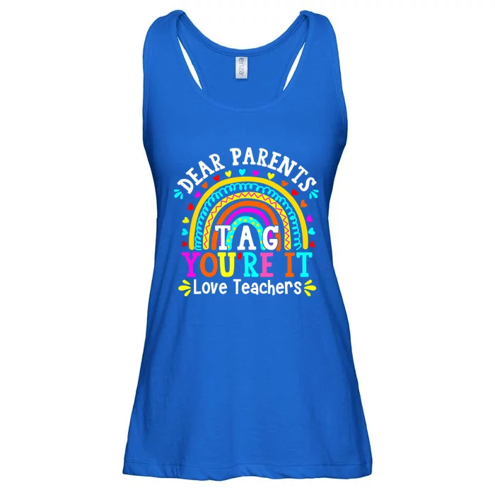 Dear Parents Tag You're It Love Teacher Last Day Of School Gift Ladies Essential Flowy Tank