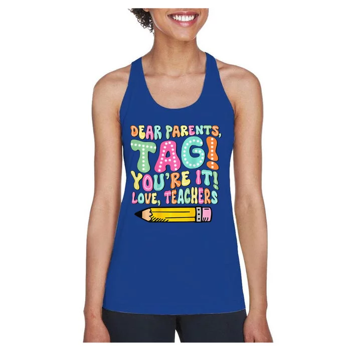 Dear Parents Tag YouRe It Love Teachers 2 Sided Women's Racerback Tank